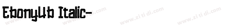 EbonyUb Italic字体转换